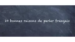 10 bonnes raisons de parler français