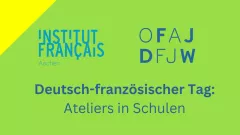 Deutsch-Französischer Tag: Ateliers in Schulen