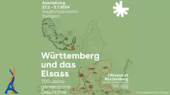 Württemberg und das Elsass – 700 Jahre gemeinsame Geschichte