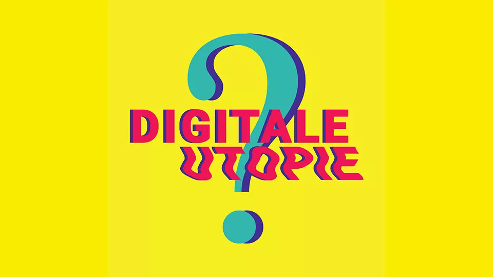 Digitale Utopie? 