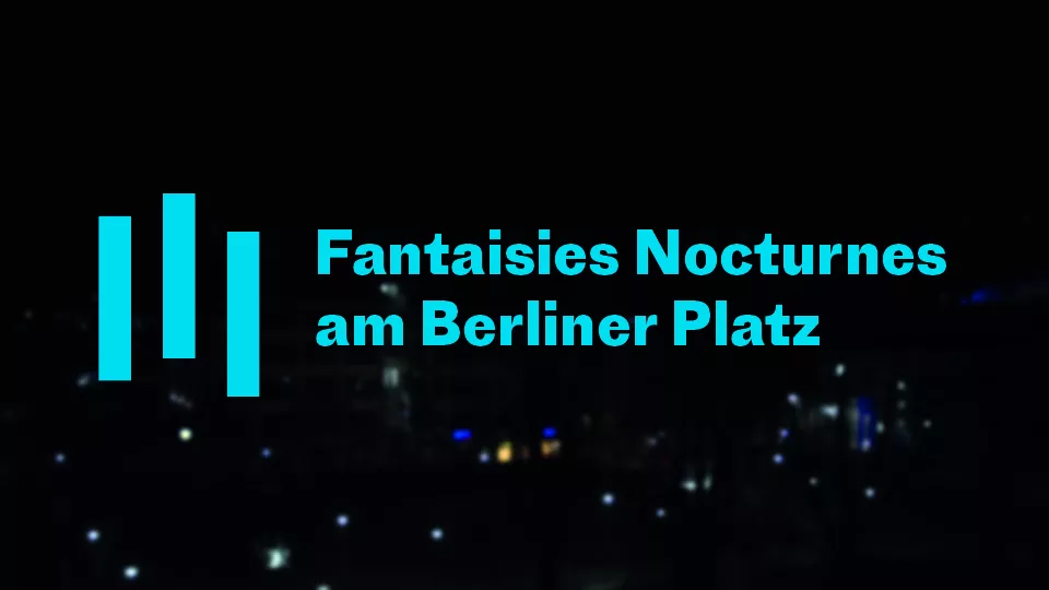 Fantaisies Nocturnes am Berliner Platz