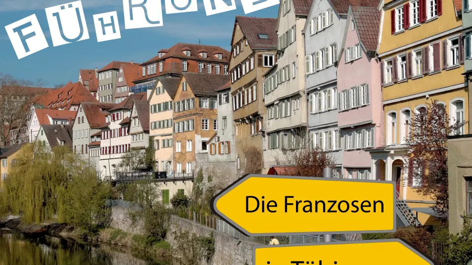 Stadtführung: Die Franzosen in Tübingen