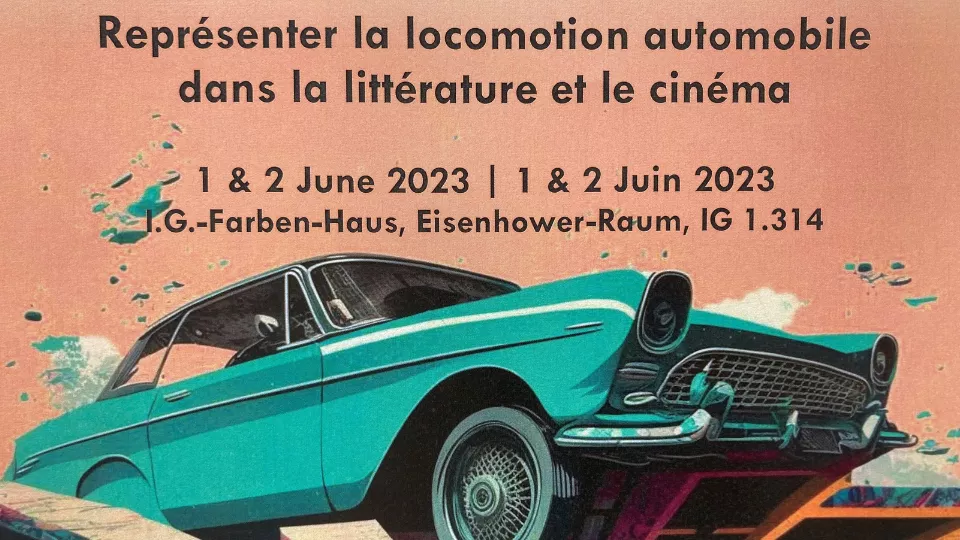 Tagung Automobilität in Büchern und Filmen an der Goethe-Universität