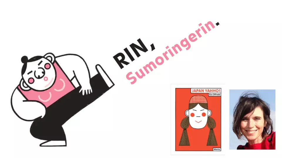 Rin, die Sumoringerin, JAPAN YAHHO!, Éva Offredo